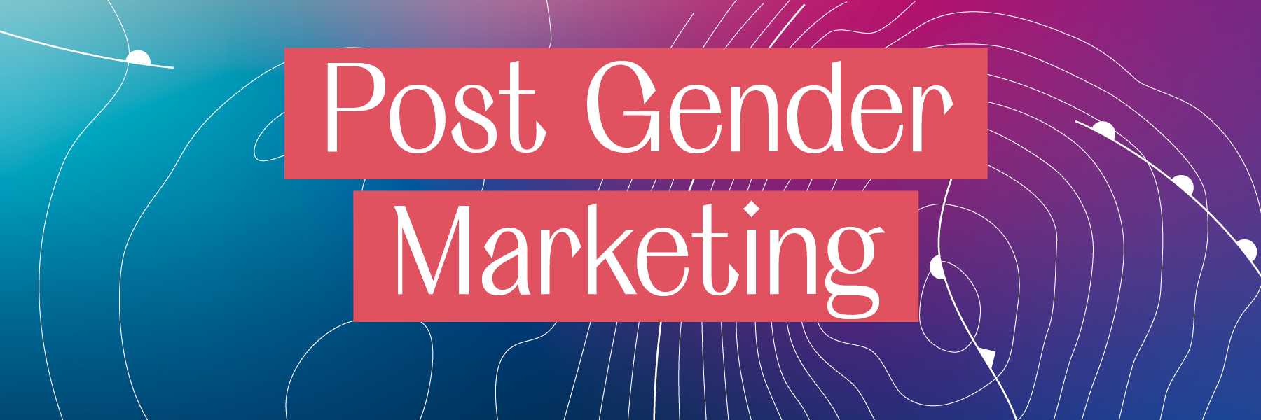 FES Gender Glossar - Post Gender Marketing