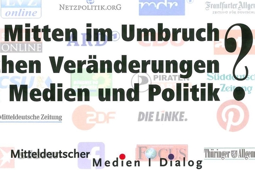 Mitteldeutscher MedienDialog: Vor welchen Veränderungen stehen Medien und Politik?