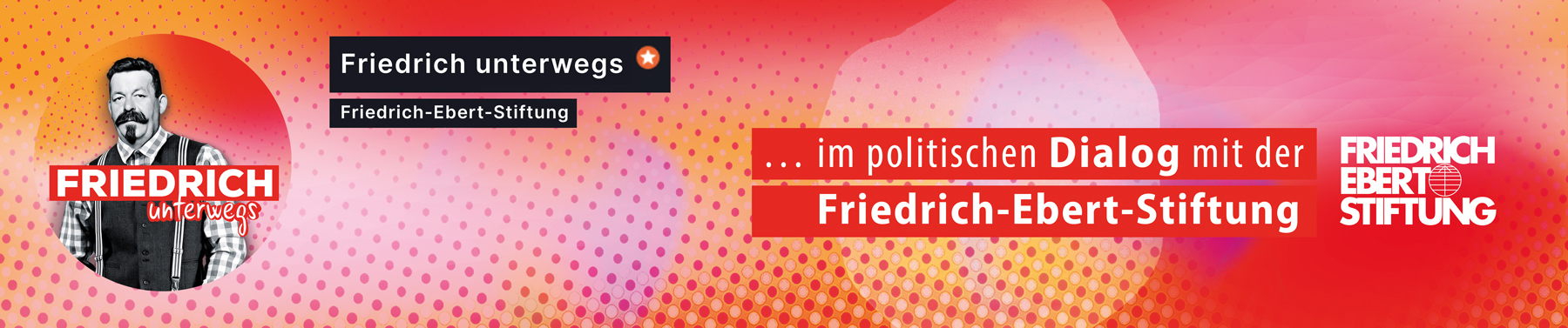 Friedrich unterwegs - im politischen Dialog mit der FES
