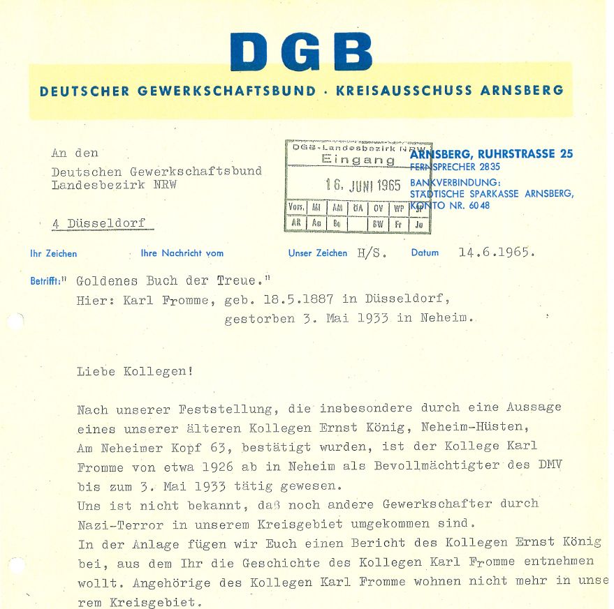 Schreiben des DGB-Kreisausschuss Arnsberg an den DGB-Landesbezirk NRW vom 14. 6. 1965 anlässlich des Goldenen Buchs der Treue betreffend die Todesumstände von Karl Fromme im Zusammenhang mit dem Zerschlagung der Gewerkschaften durch die Nationalsozialisten im Mai 1933.  
