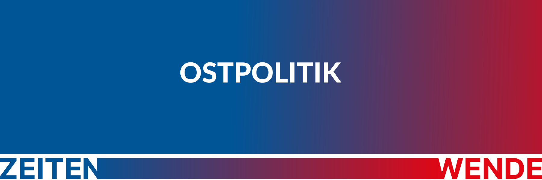 Header-Grafik mit Farbverlauf und Schriftzug "Ostpolitik"