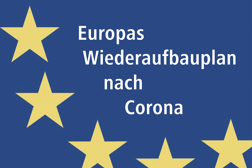 Europas Wiederaufbauplan nach Corona