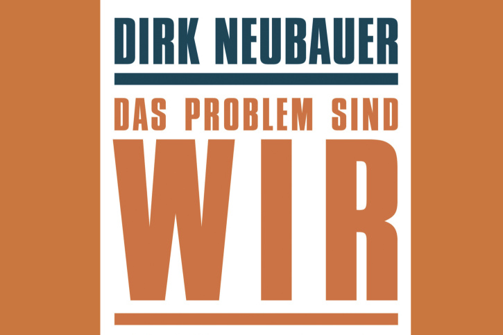 Buchvorstellung Dirk Neubauer: Das Problem sind wir