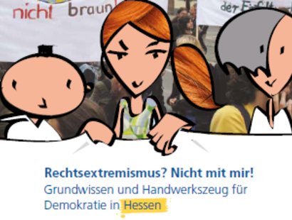 Broschüre: Rechtsextremismus? Nicht mit mir! Grundwissen und Handwerkszeug für Demokratie in Hessen