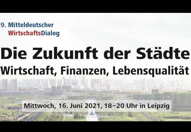 9. Mitteldeutscher WirtschaftsDialog: Die Zukunft der Städte