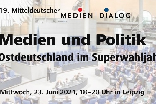 Mitteldeutscher MedienDialog: Medien und Politik