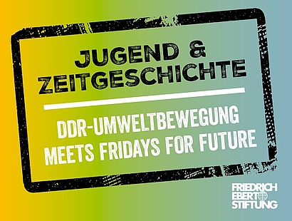 DDR Umweltbewegung meets Fridays for Future