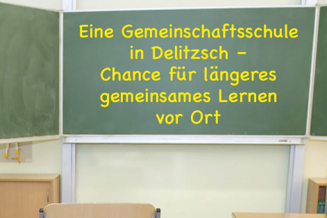 Eine Gemeinschaftsschule in Delitzsch – Chance für längeres gemeinsames Lernen vor Ort