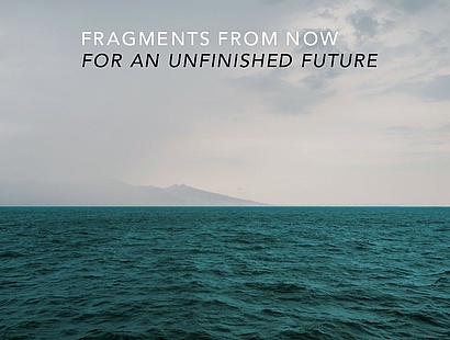 Fragments from Now