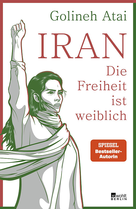Zu sehen ist das Cover von Golineh Atais Buch "Iran. Die Freiheit ist weiblich."