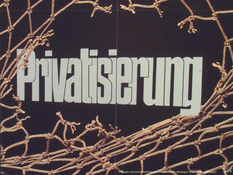 Plakat der ÖTV gegen Privatisierung, Text: Mit uns gegen Privatisierung  - ÖTV, bildliche Darstellung eines Netzes mit Loch in dem der Schriftzug Privatisierung steht.