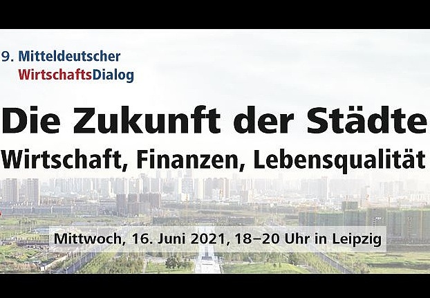 9. Mitteldeutscher WirtschaftsDialog: Die Zukunft der Städte