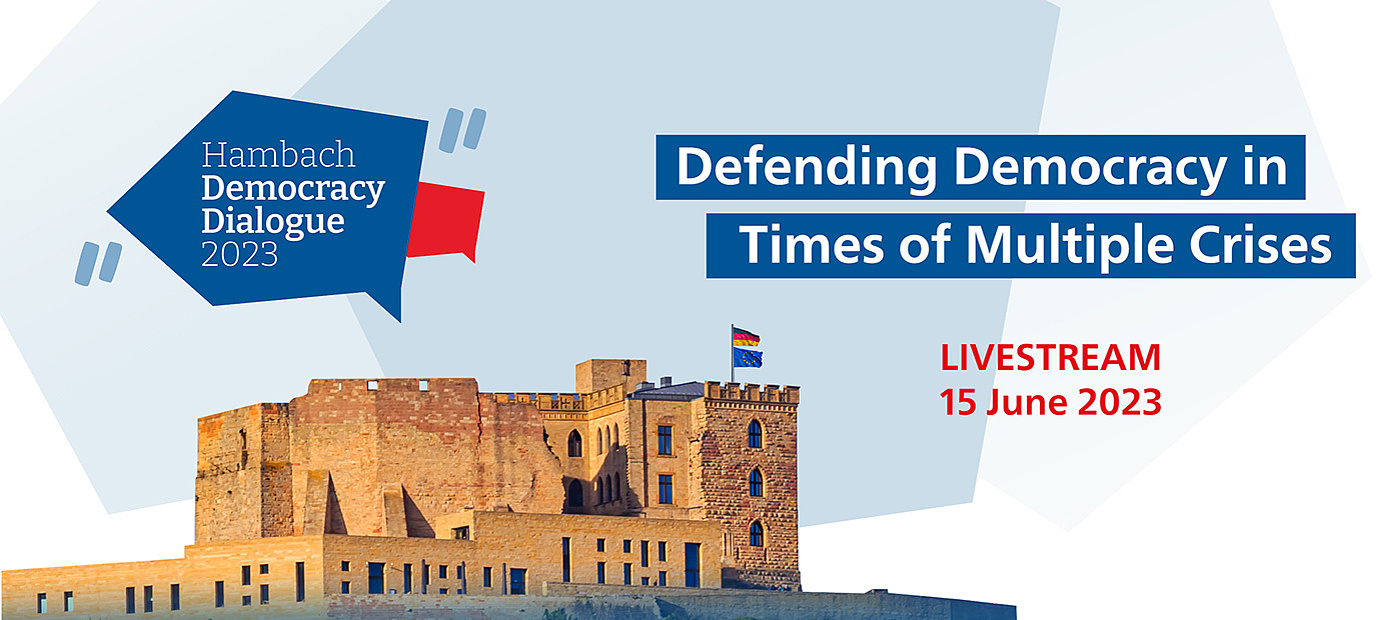 Grafikt das Hambacher Schloss. Zu lesen ist: Hambach Democracy Dialogue 2023. defending Democracy in Times of Multiple Crises. Livestream 15 June 2023.