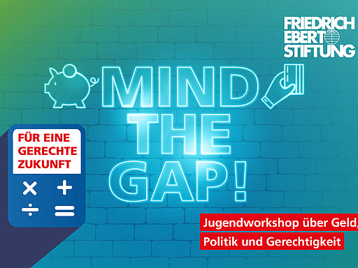 "Mind the gap!" Jugendworkshop über Geld, Politik und Gerechtigkeit
