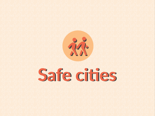 The Mission: To ensure safe cities