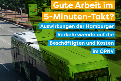 Gute Arbeit im 5-Minuten-Takt? Eine Studie von ver.di und FES zu den Folgen der Hamburger Mobilitätswende für die Beschäftigten. Titelfoto: grün-gelb-blau mit Schrift und links ein HVV-Bus
