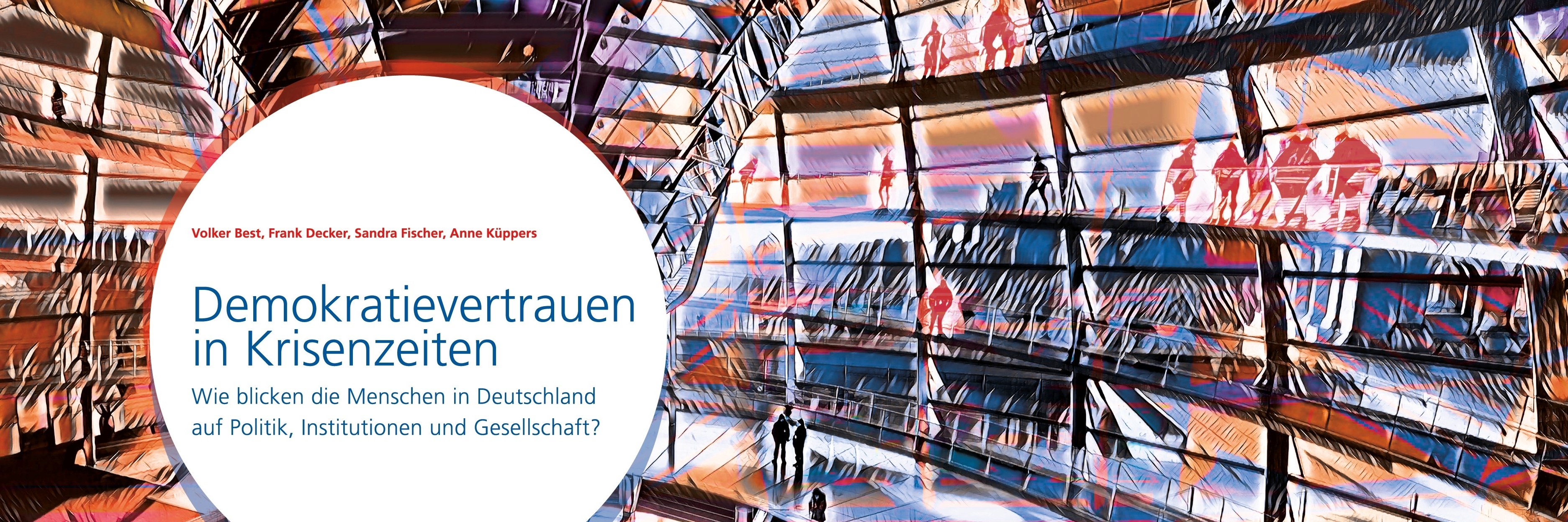 Das Innere der Kuppel des Deutschen Bundestages mit farbigen Lichtreflexen und dem Titel der Studie: Demokratievertrauen in Krisenzeiten