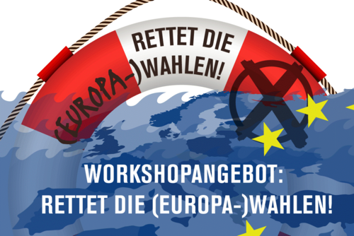 Weiß-roter Rettungsring mit dem Schriftzug "Rettet die Wahlen". Im Hintergrund eine Europalandkarte.