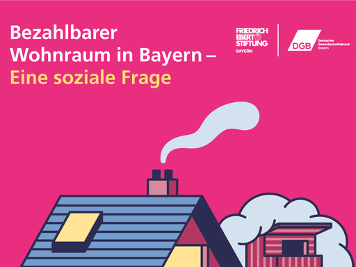 Bezahlbarer Wohnraum in Bayern - Eine soziale Frage