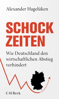 Coverbild von "Schock-Zeiten - Wie Deutschland den wirtschaftlichen Abstieg verhindert" von Alexander Hagelüken. Rote Schrift auf hellem Grund, Deutschlandkarte und rote Börsenkurve.