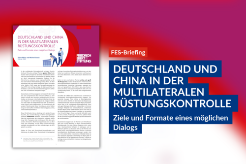 Cover der FES-Publikation "DEUTSCHLAND UND CHINA IN DER MULTILATERALEN RÜSTUNGSKONTROLLE"