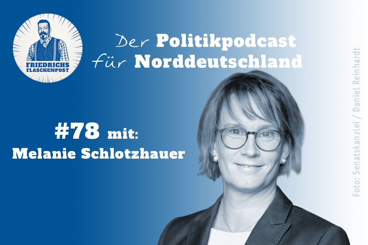 Grafik zur Podcastfolge: Friedrichs Flaschenpost - Der Politikpodcast für Norddeutschland #78. Zu sehen ist ein Portraitfoto von Senatorin Melanie Schlotzhauer mit blauen Hintergrund