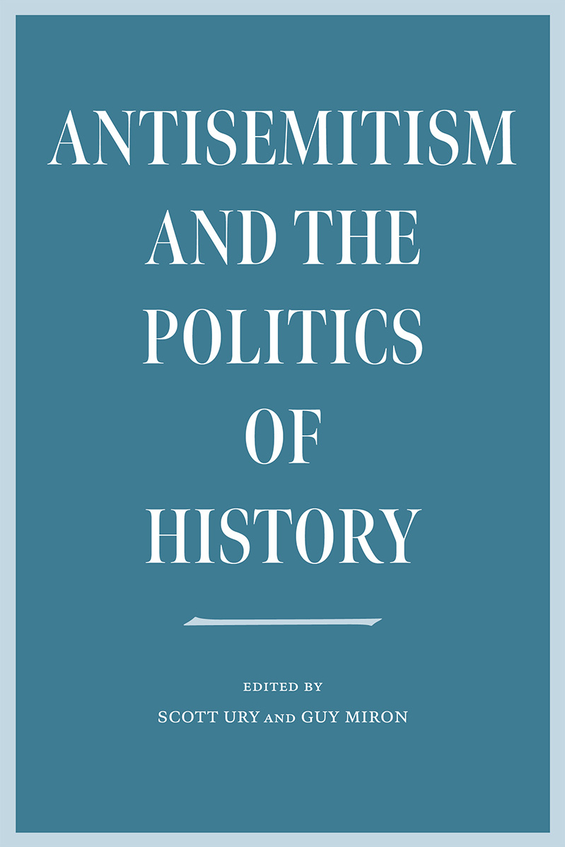 Antisemitism and the Politics of History