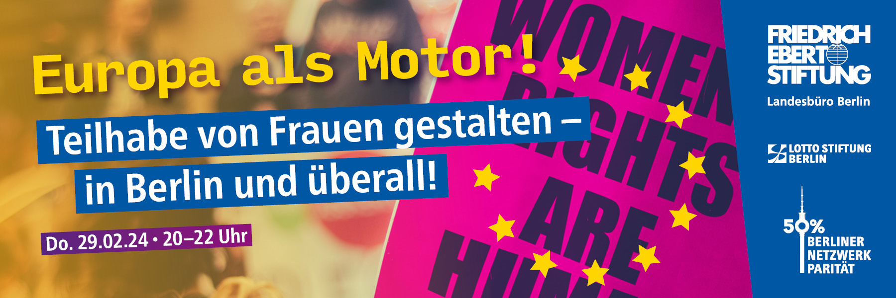 Europa als Motor! Teilhabe von Frauen gestalten – in Berlin und überall!