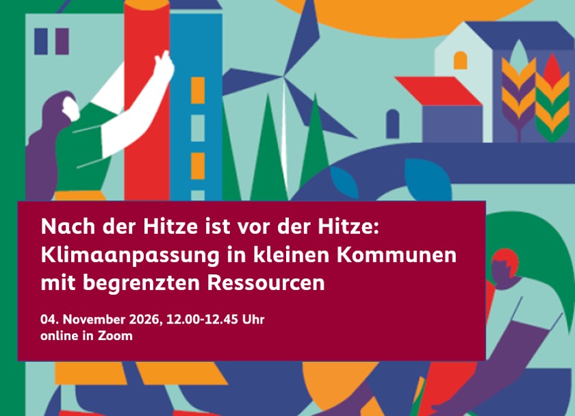 Klimapolitische Mittagspause: Klimaanpassung in kleinen Kommunen mit begrenzten Ressourcen