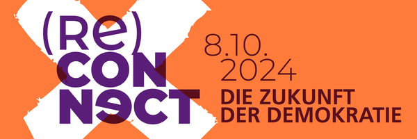 orangenes Banner mit lila Schrift: Reconnect, 8.10.2024, die Zukunft der Demokratie