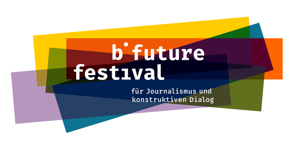 b° future festival für Journalismus und konstruktiven Dialog