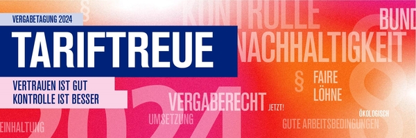 Vorschaubild der Vergabetagung 2024 mit der Aufschrift "Tariftreue - Vertrauen ist gut, Kontrolle ist besser"
