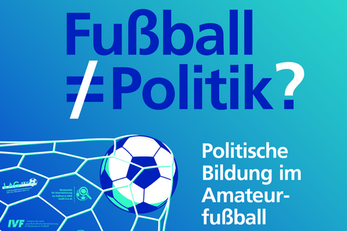 Veranstaltungshinweis Fußball ungleich Politik. Fußball im Tornetz.