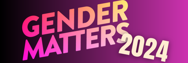 Gender Matters 2024