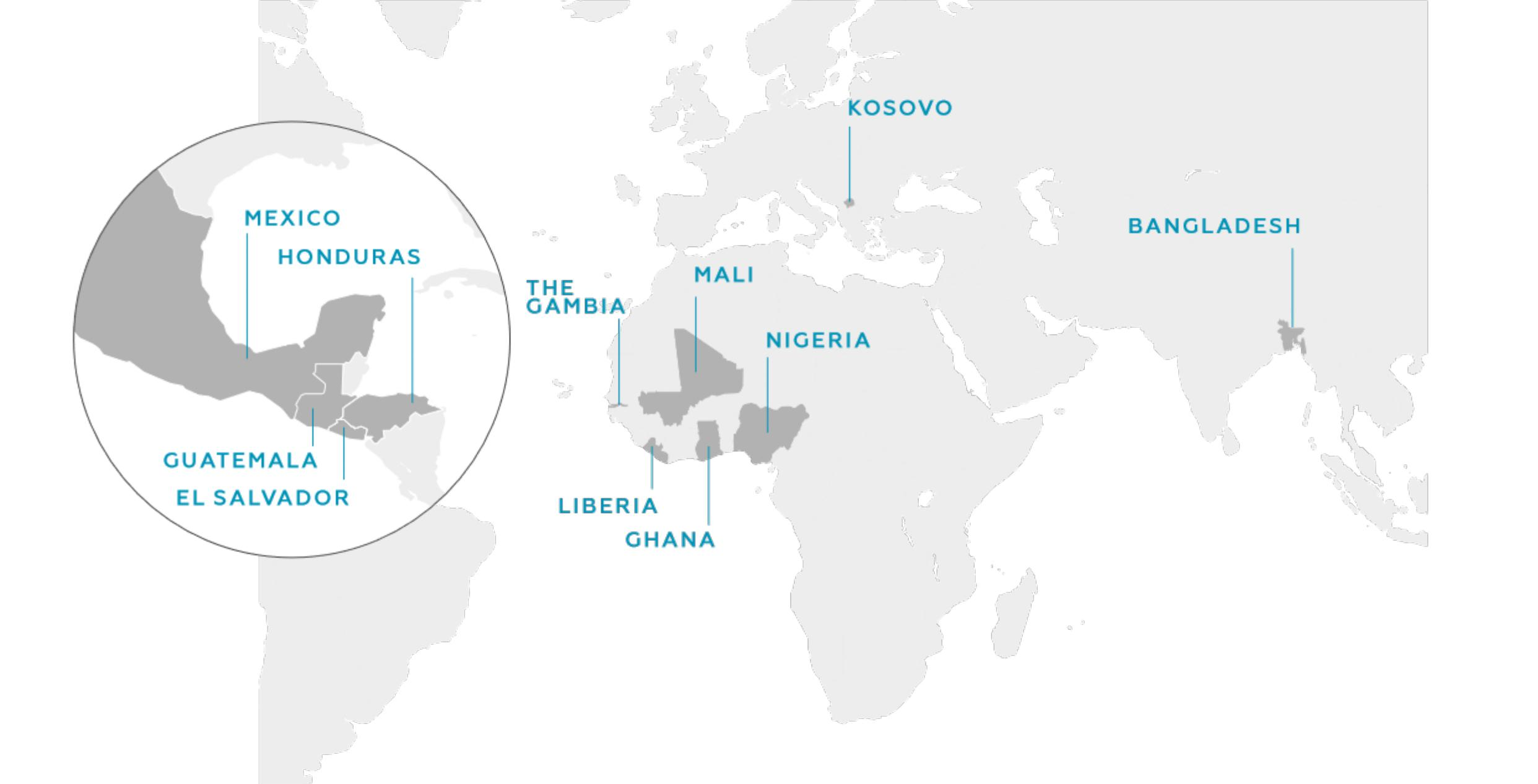 Weltkarte in Grau und Weiß. Hervorgehoben sind die Länder Mexiko, Honduras, Guatemala, El Salvador, Gambia, Liberia, Ghana, Mali, Nigeria, Kosovo und Bangladesch.