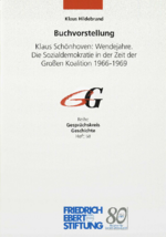 Buchvorstellung Klaus Schönhoven: Wendejahre. Die Sozialdemokratie in der Zeit der Großen Koalition 1966 - 1969