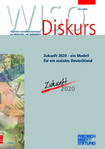 Zukunft 2020 - ein Modell für ein soziales Deutschland