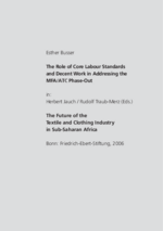 The role of core labour standards and decent work in addressing the MFA/ATC phase-out
