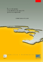 Los sindicalistas y los desafíos del segundo gobierno progresista