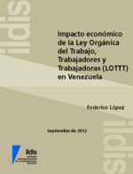 Impacto económico de la Ley Orgánica del Trabajo, Trabajadores y Trabajadoras (LOTT) en Venezuela