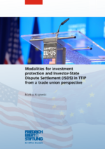 Modalities for investment protection and Investor-State Dispute Settlement (ISDS) in TTIP from a trade union perspective