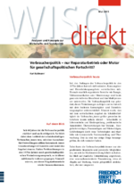 Verbraucherpolitik - nur Reparaturbetrieb oder Motor für gesellschaftspolitischen Fortschritt?