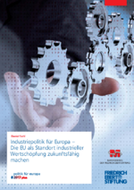 Industriepolitik für Europa - die EU als Standort industrieller Wertschöpfung zukunftsfähig machen