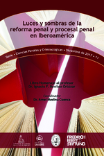 Luces y sombras de la reforma penal y procesal penal en Iberoamérica