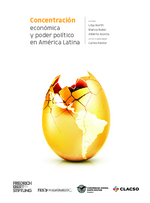 Concentración económica y poder político en América Latina