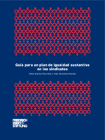 Guía para un plan de igualdad sustantiva en los sindicatos
