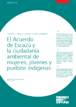 El Acuerdo de Escazú y la ciudadanía ambiental de mujeres, jóvenes y pueblos indígenas
