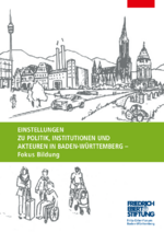 Einstellungen zu Politik, Institutionen und Akteuren in Baden-Württemberg