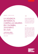 La violencia antisindical contra las mujeres en Colombia, 2016-Mayo de 2020