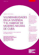 Vulnerabilidades en la vivienda y el hábitat de mujeres negras de Cuba